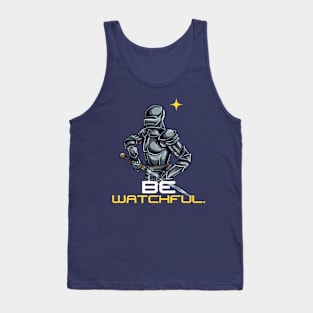 Be watchful Tank Top